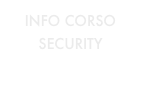INFO CORSO SECURITY
